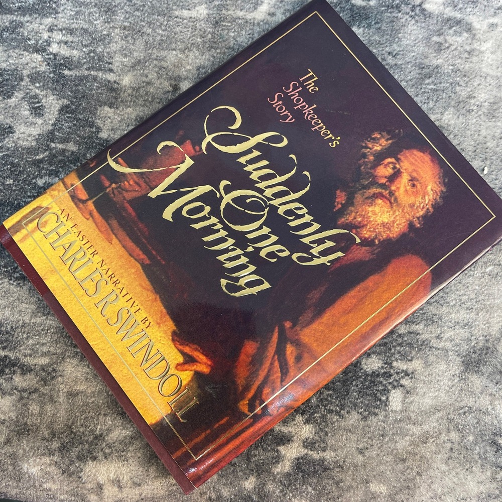 Suddenly One Morning Charles Swindoll The Shopkeeper's Story Easter Book NEW